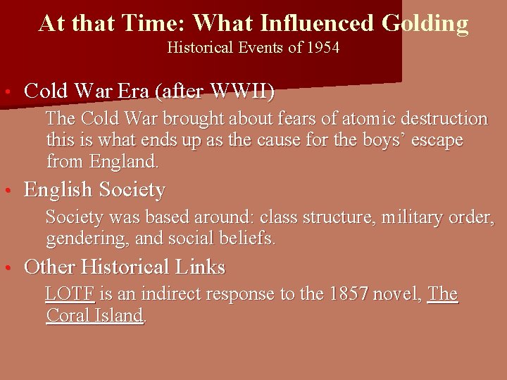 At that Time: What Influenced Golding Historical Events of 1954 • Cold War Era At that Time: What Influenced Golding Historical Events of 1954 • Cold War Era