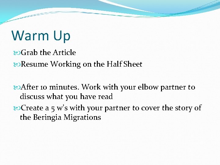 Warm Up Grab the Article Resume Working on the Half Sheet After 10 minutes.