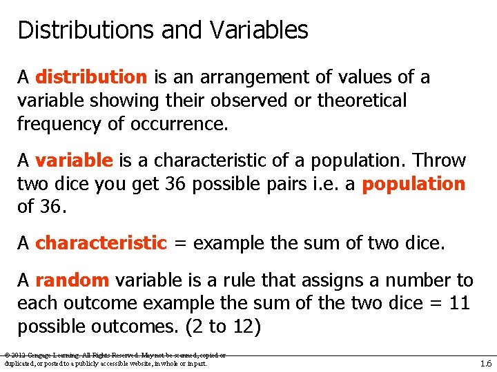 Distributions and Variables A distribution is an arrangement of values of a variable showing
