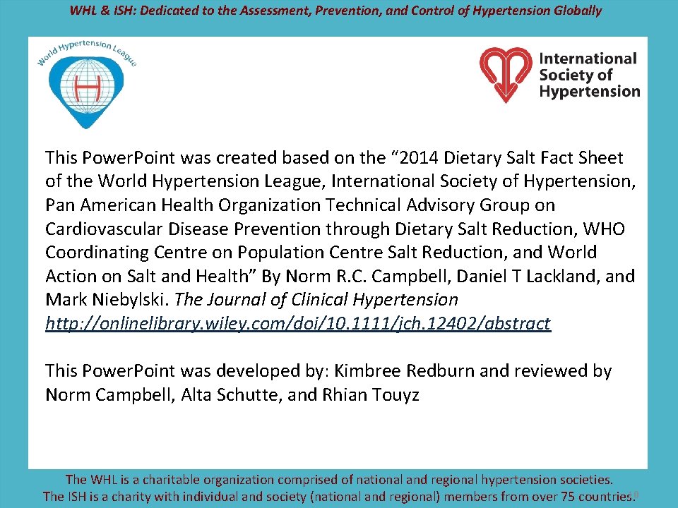 WHL & ISH: Dedicated to the Assessment, Prevention, and Control of Hypertension Globally This