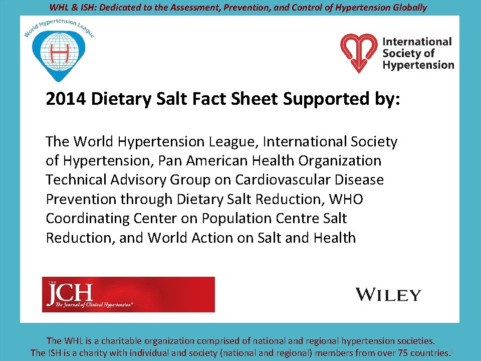 WHL & ISH: Dedicated to the Assessment, Prevention, and Control of Hypertension Globally 2014