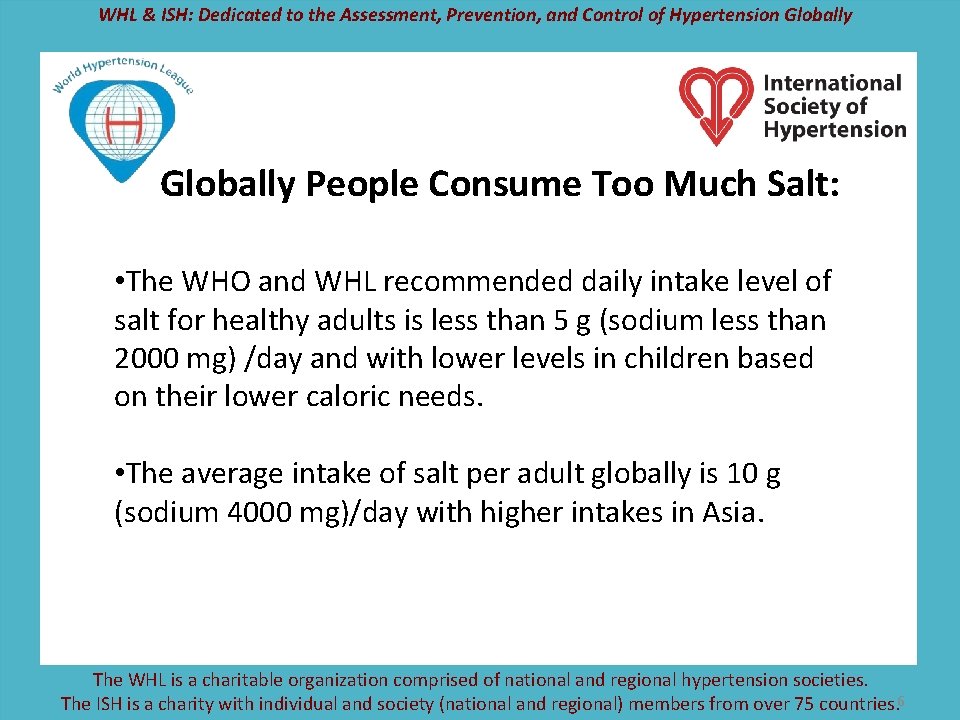 WHL & ISH: Dedicated to the Assessment, Prevention, and Control of Hypertension Globally People