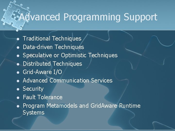 Advanced Programming Support l l l l l Traditional Techniques Data-driven Techniques Speculative or