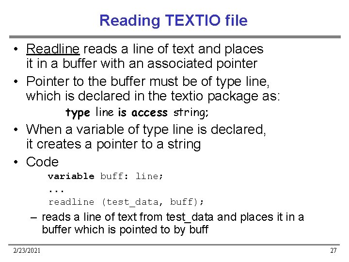 Reading TEXTIO file • Readline reads a line of text and places it in