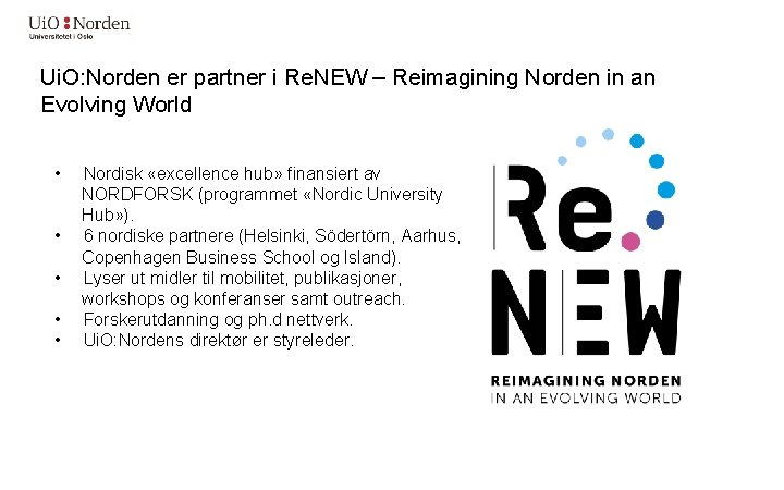 Ui. O: Norden er partner i Re. NEW – Reimagining Norden in an Evolving