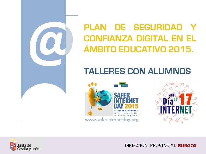 @ PLAN DE SEGURIDAD Y CONFIANZA DIGITAL EN EL ÁMBITO EDUCATIVO 2015. TALLERES CON