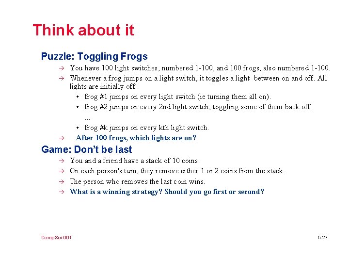Think about it Puzzle: Toggling Frogs à à à You have 100 light switches,