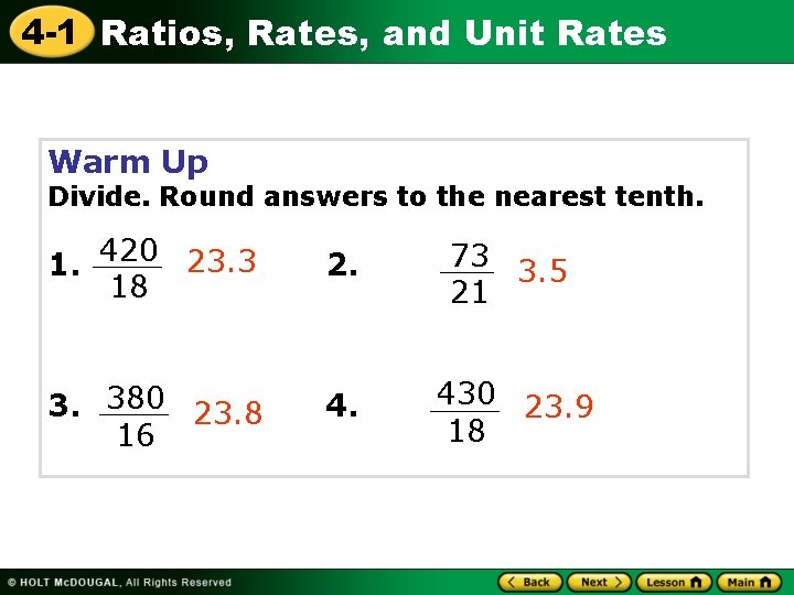 4 -1 Ratios, Rates, and Unit Rates Warm Up Divide. Round answers to the