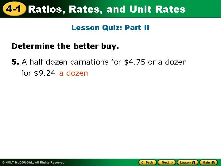 4 -1 Ratios, Rates, and Unit Rates Lesson Quiz: Part II Determine the better