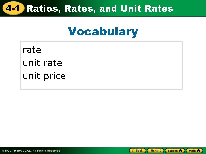 4 -1 Ratios, Rates, and Unit Rates Vocabulary rate unit price 