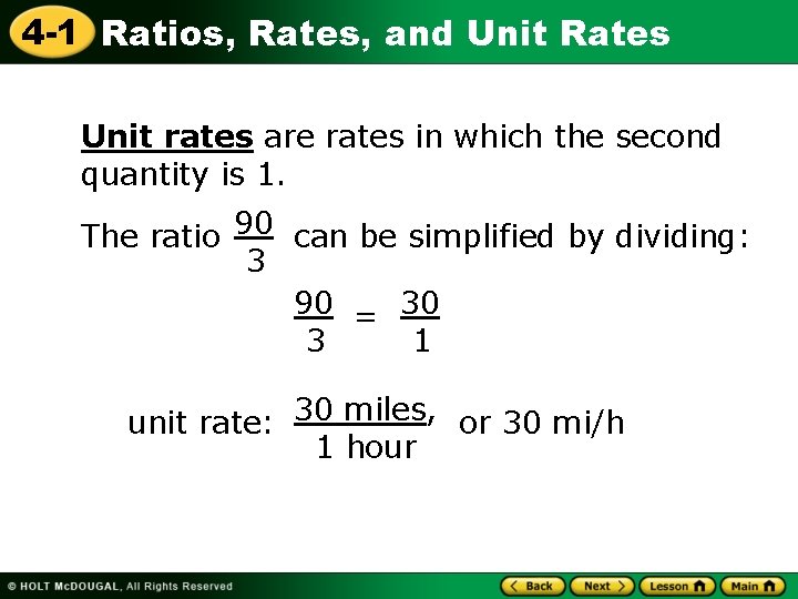 4 -1 Ratios, Rates, and Unit Rates Unit rates are rates in which the