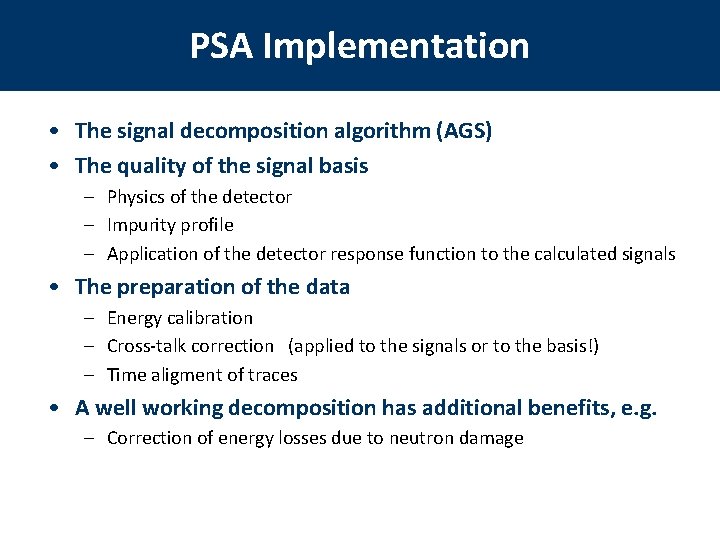 PSA Implementation • The signal decomposition algorithm (AGS) • The quality of the signal