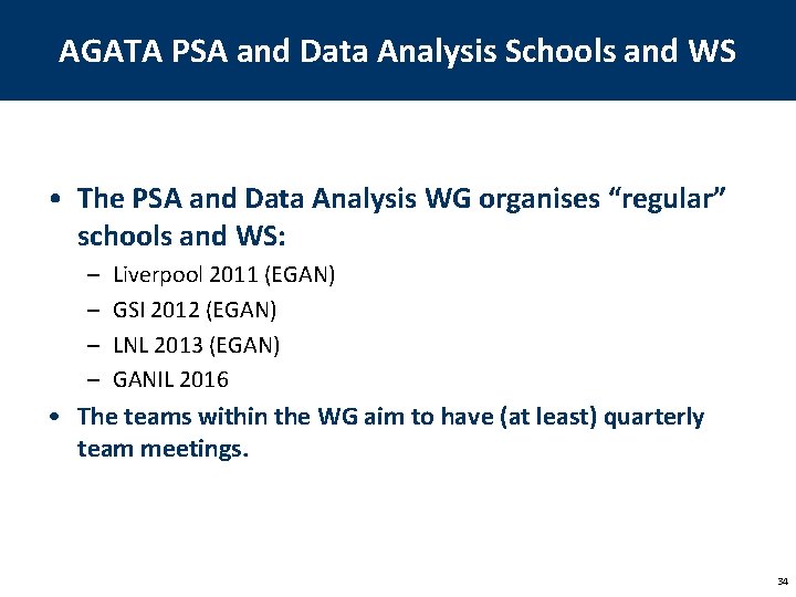 AGATA PSA and Data Analysis Schools and WS • The PSA and Data Analysis