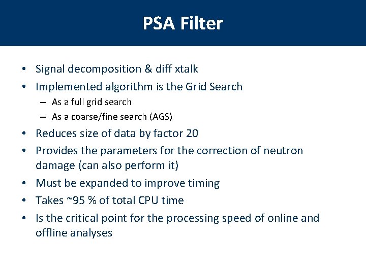 PSA Filter • Signal decomposition & diff xtalk • Implemented algorithm is the Grid