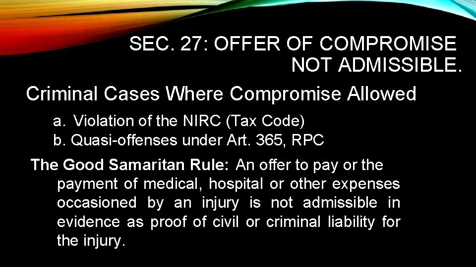 SEC. 27: OFFER OF COMPROMISE NOT ADMISSIBLE. Criminal Cases Where Compromise Allowed a. Violation