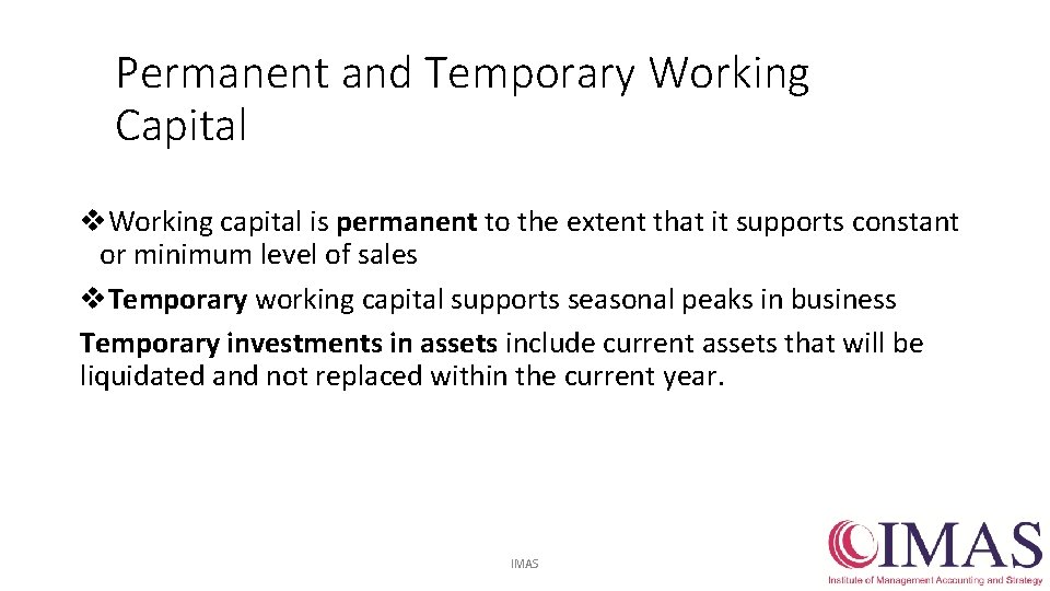 Permanent and Temporary Working Capital v. Working capital is permanent to the extent that