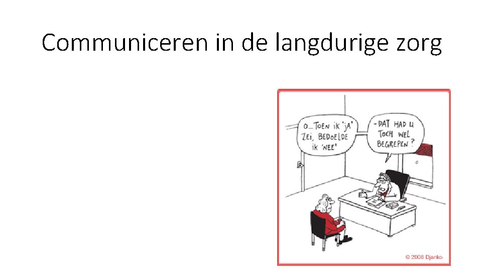 Communiceren in de langdurige zorg 