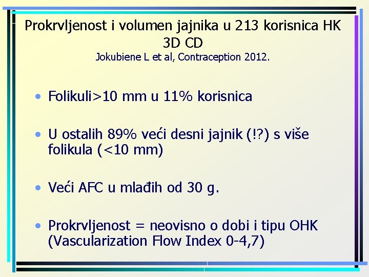 Prokrvljenost i volumen jajnika u 213 korisnica HK 3 D CD Jokubiene L et