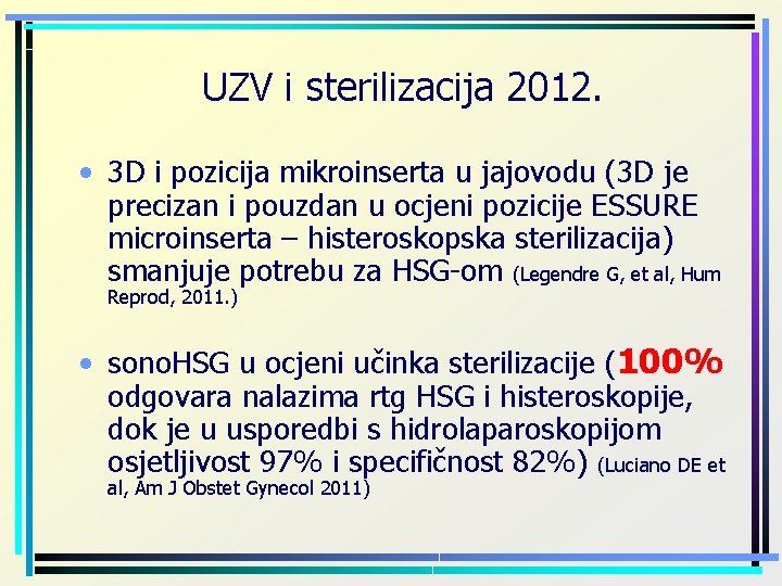 UZV i sterilizacija 2012. • 3 D i pozicija mikroinserta u jajovodu (3 D