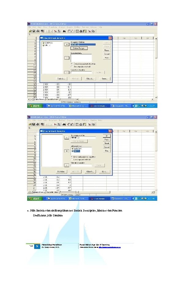 e. Pilih Statistics dan aktifkan pilihan test Statistic Descriptive, Matrices dan Function Coefficients, klik