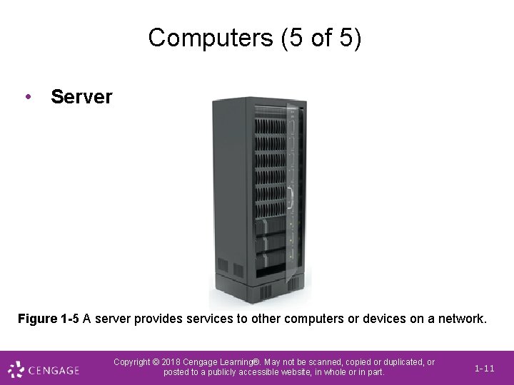 Computers (5 of 5) • Server Figure 1 -5 A server provides services to