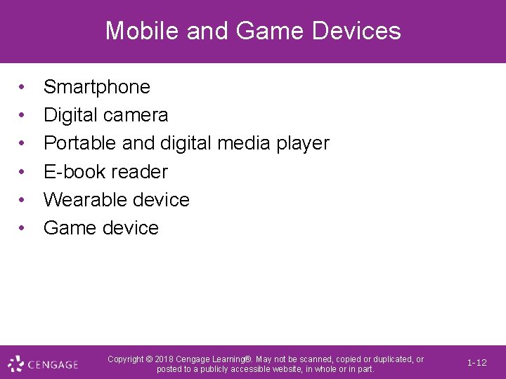 Mobile and Game Devices • • • Smartphone Digital camera Portable and digital media