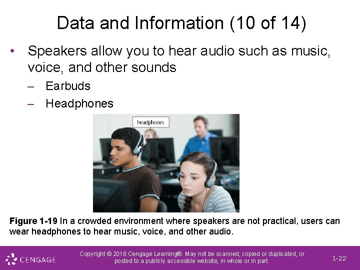 Data and Information (10 of 14) • Speakers allow you to hear audio such