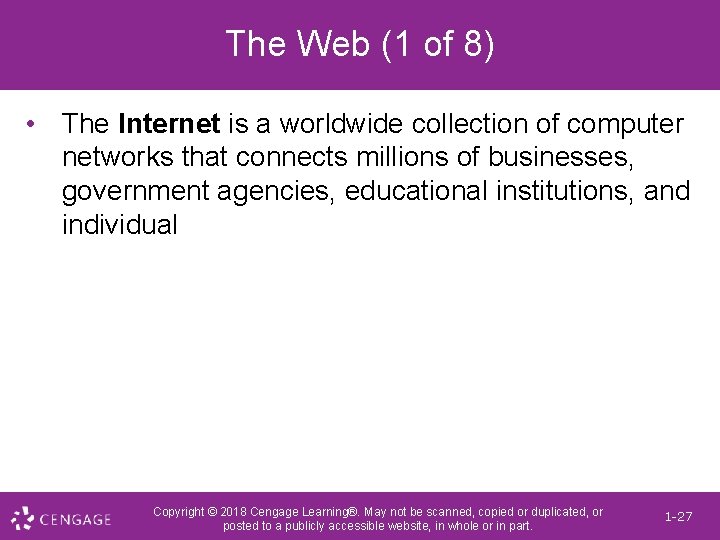 The Web (1 of 8) • The Internet is a worldwide collection of computer