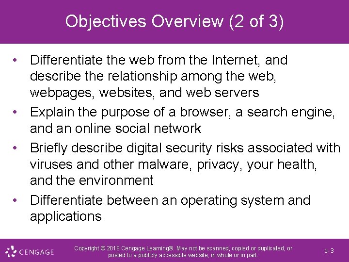 Objectives Overview (2 of 3) • Differentiate the web from the Internet, and describe