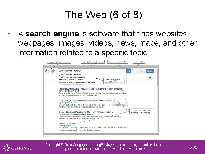 The Web (6 of 8) • A search engine is software that finds websites,