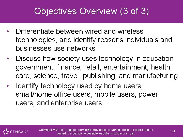 Objectives Overview (3 of 3) • Differentiate between wired and wireless technologies, and identify