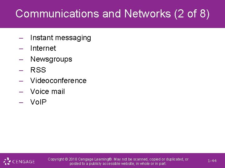 Communications and Networks (2 of 8) – – – – Instant messaging Internet Newsgroups