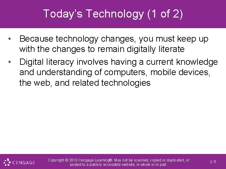 Today’s Technology (1 of 2) • Because technology changes, you must keep up with
