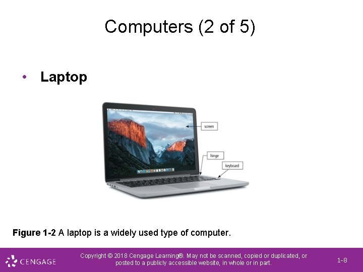 Computers (2 of 5) • Laptop Figure 1 -2 A laptop is a widely