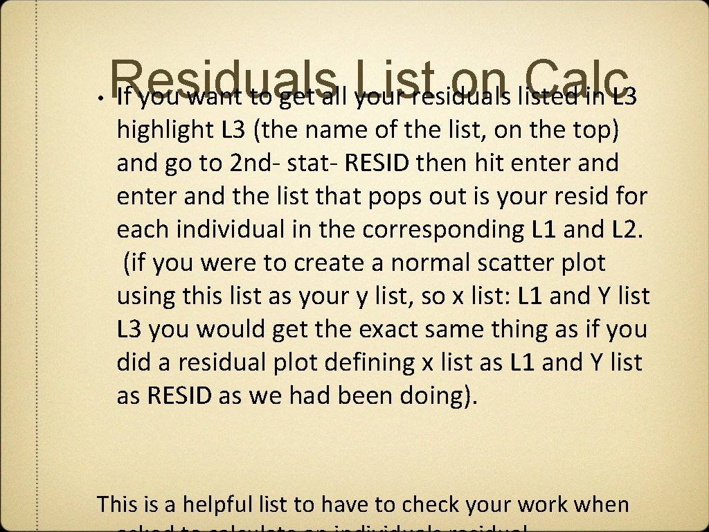  • Residuals List on Calc If you want to get all your residuals