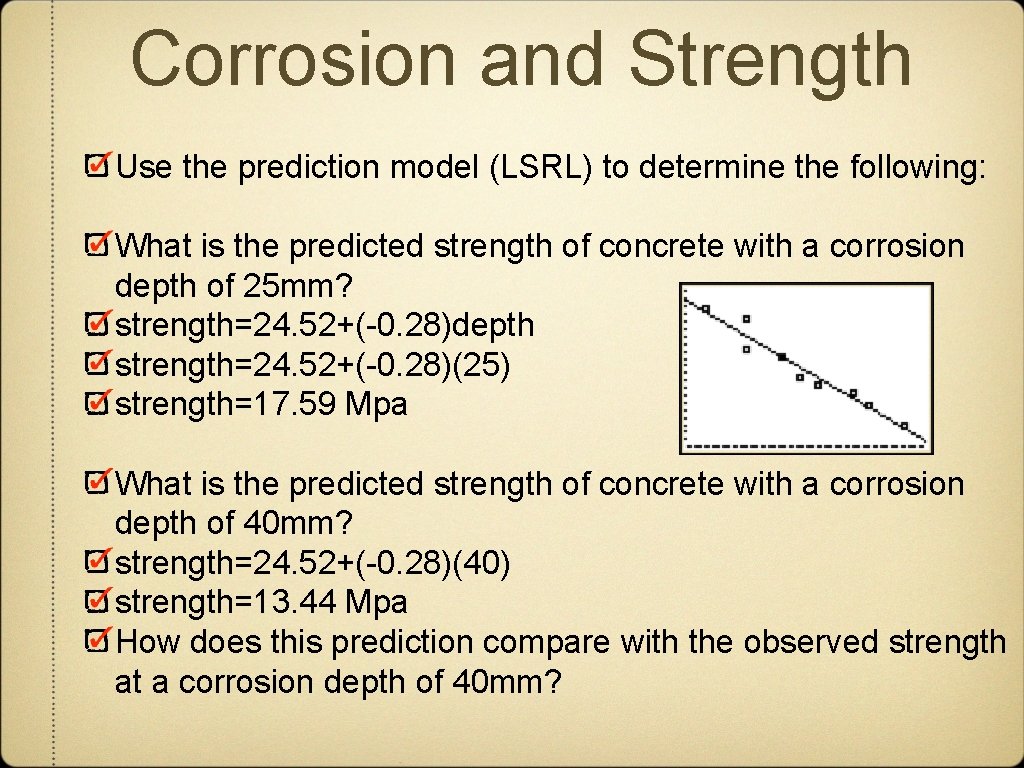 Corrosion and Strength Use the prediction model (LSRL) to determine the following: What is