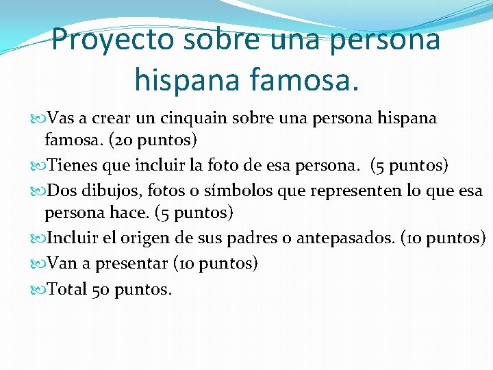 Proyecto sobre una persona hispana famosa. Vas a crear un cinquain sobre una persona