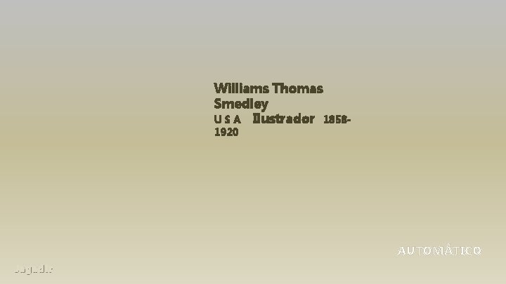 Williams Thomas Smedley U S A Ilustrador 18581920 AUTOMÁTICO Jagadir 