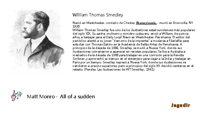 William Thomas Smedley Nació en Westchester, condado de Chester, Pennsylvania , murió en Bronxville,