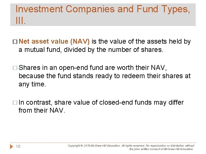 Investment Companies and Fund Types, III. � Net asset value (NAV) is the value