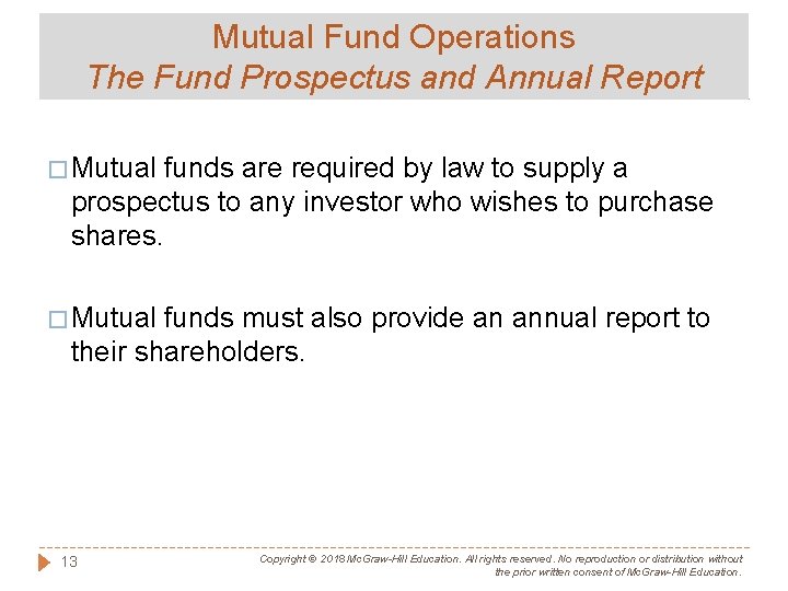 Mutual Fund Operations The Fund Prospectus and Annual Report � Mutual funds are required
