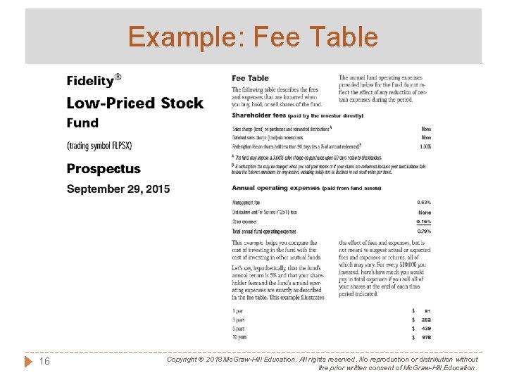Example: Fee Table 16 Copyright © 2018 Mc. Graw-Hill Education. All rights reserved. No