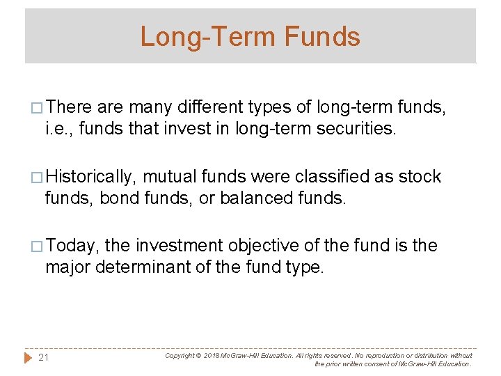 Long-Term Funds � There are many different types of long-term funds, i. e. ,