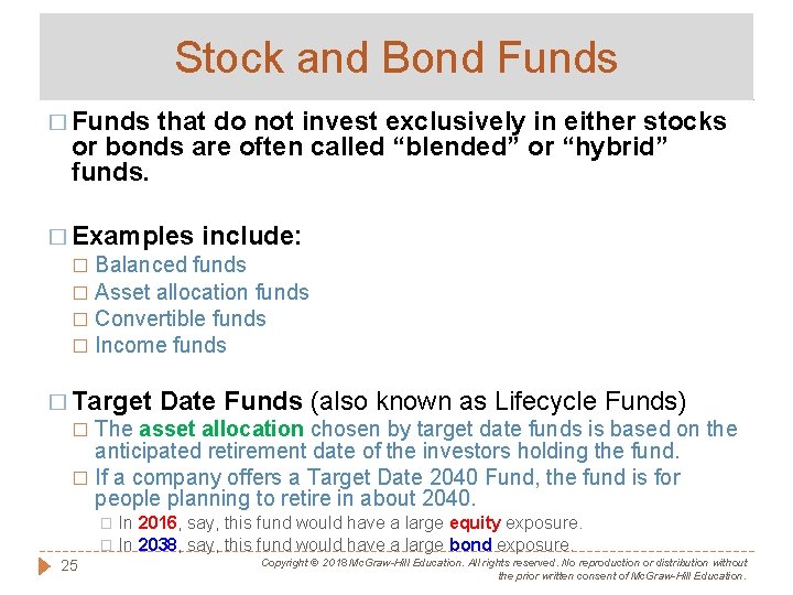 Stock and Bond Funds � Funds that do not invest exclusively in either stocks