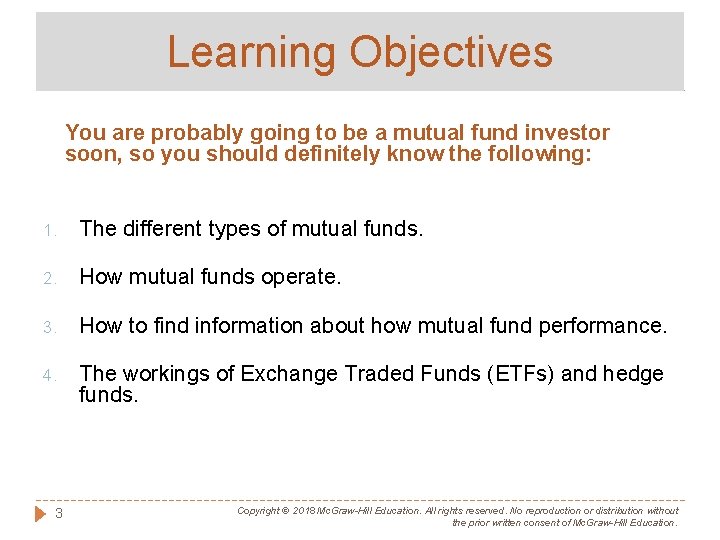 Learning Objectives You are probably going to be a mutual fund investor soon, so