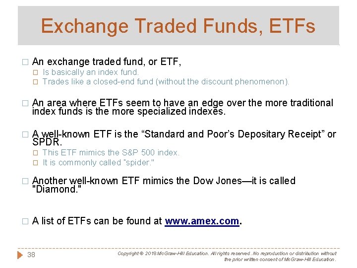 Exchange Traded Funds, ETFs � An exchange traded fund, or ETF, � � Is