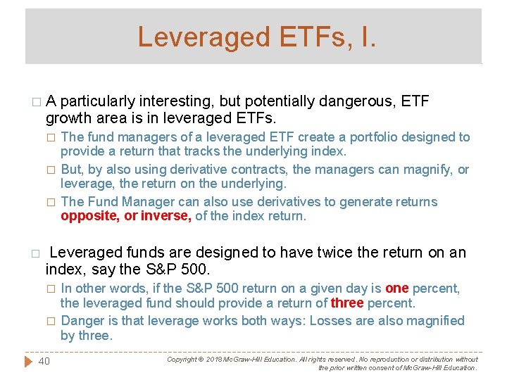 Leveraged ETFs, I. �A particularly interesting, but potentially dangerous, ETF growth area is in