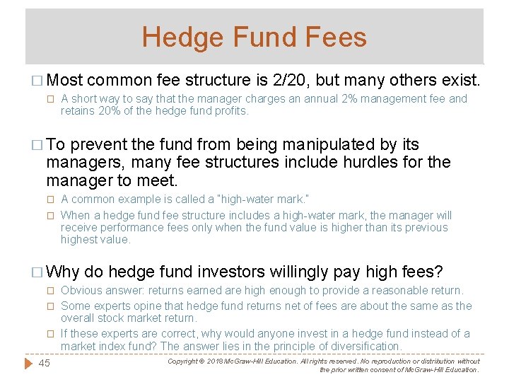 Hedge Fund Fees � Most � common fee structure is 2/20, but many others