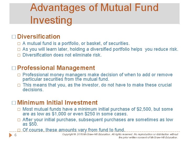 Advantages of Mutual Fund Investing � Diversification � A mutual fund is a portfolio,