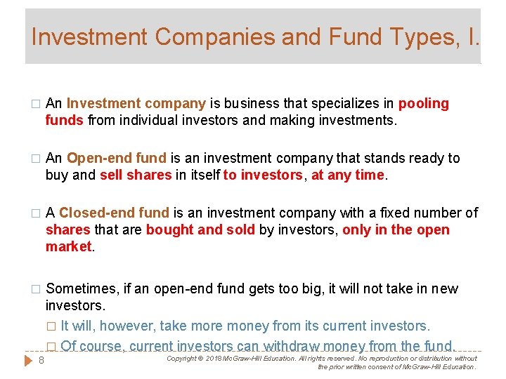 Investment Companies and Fund Types, I. � An Investment company is business that specializes